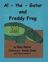 Al-The-Gator and Freddy Frog 0979751306 Book Cover