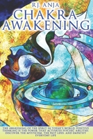 Chakra Awakening: The Awakening of the Spirit in Today's World, Positive Thinking is the Power That Activates Psychic Abilities. Discove B08LQXDCTB Book Cover