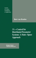 H-Infinity Control for Distributed Parameter Systems: A State-Space Approach (Progress in Computer Science & Applied Logic) 0817637095 Book Cover