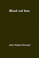 Blood And Iron 9367244797 Book Cover