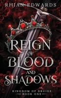 Reign of Blood and Shadows: a new adult fantasy romance (Kingdom of Druids) 1915719070 Book Cover