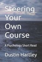 Steering Your Own Course: A Psychology Short Read B0FMSBRQ1Q Book Cover