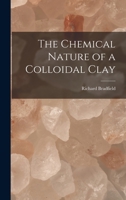 The Chemical Nature Of A Colloidal Clay 1018903895 Book Cover
