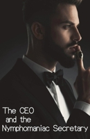 The CEO and the Nymphomaniac Secretary B0DPDZSFLN Book Cover