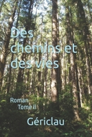 Des chemins et des vies: Tome II (French Edition) B0H51B929B Book Cover