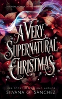 A Very Supernatural Christmas: A Holiday Novella of the Unnatural Brethren 1971239003 Book Cover