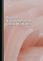 Russia's New Generation Urban Warfare 1036445305 Book Cover
