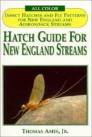 Hatch Guide for New England Streams 1571882103 Book Cover