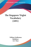 The Singapore Triglot Vocabulary 1377396738 Book Cover