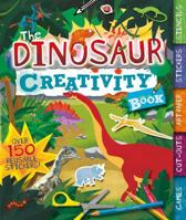 The Dinosaur Creativity Book: Games, Cut-Outs, Art Paper, Stickers, and Stencils 1438007175 Book Cover