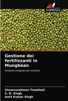 Gestione dei fertilizzanti in Mungbean: Gestione integrata dei nutrienti 6204059793 Book Cover