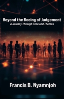 Beyond the Boeing of Judgement: A Journey Through Time and Themes 9956554200 Book Cover