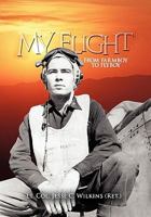 My Flight: From Farm Boy to Fly-boy 1456822969 Book Cover