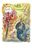 Christian Vision of the Old Testament 1733215441 Book Cover