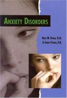 Anxiety Disorders (Twenty-First Century Medical Library) 0761360840 Book Cover