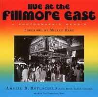 Live at the Fillmore East: A Photographic Memoir 1560252790 Book Cover