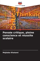Pensée critique, pleine conscience et réussite scolaire (French Edition) 6208844908 Book Cover