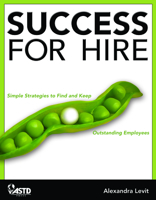 Success for Hire: How to Find and Keep Outstanding Employees 1562865048 Book Cover