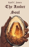 The Amber Soul B0CLYY7833 Book Cover