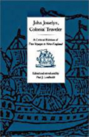 John Josselyn, Colonial Traveler: A Critical Edition of Two Voyages to New-England. 0874515432 Book Cover