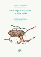 Deux Regards Ottomans Sur Alexandrie: Alexandrie Ottomane 2 2111298530 Book Cover