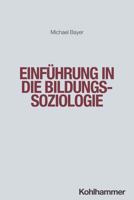 Einfuhrung in Die Bildungssoziologie 3170404806 Book Cover