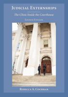 Judicial Externships: The Clinic Inside the Courthouse 1422482642 Book Cover