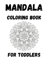 Mandala Coloring Book For Toddlers: Alphabet And Numbers With Mandala Patterns Beautiful Gift B08JGVP59M Book Cover