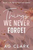 Things We Never Forget (The Forgotten Series) B0F48MPXN3 Book Cover