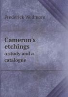 Cameron's Etchings: A Study And A Catalogue 1104628538 Book Cover