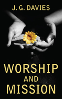 Worship and Mission 149823058X Book Cover