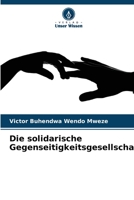 Die solidarische Gegenseitigkeitsgesellschaft 6206059073 Book Cover