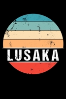 Lusaka: 100 Pages 6 'x 9' Travel Journal or Notebook 1706143370 Book Cover