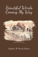 Beautiful Words Coming My Way 1489716459 Book Cover
