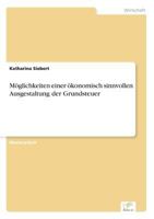 Moglichkeiten Einer Okonomisch Sinnvollen Ausgestaltung Der Grundsteuer 3956369386 Book Cover