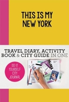 This is my New York: Do-It-Yourself City Journal 9063694202 Book Cover
