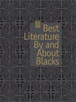 Best Literature by and about Blacks 1 0787605077 Book Cover