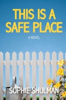 This Is a Safe Place B095SH6LPL Book Cover