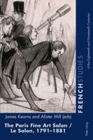 The Paris Fine Art Salon/Le Salon, 1791-1881 3034317786 Book Cover