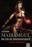 Mairamgul: Das Erbe der Amazonenkriegerin Erotischer Fantasy Roman B097XGSP1Q Book Cover