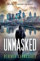 Unmasked: Sequel to Behind the Mask 1985767678 Book Cover