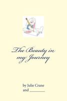The Beauty in my Journey: My kind of encouragement! 1537635301 Book Cover