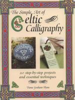 The Simple Art of Celtic Calligraphy 1906094683 Book Cover