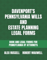 Davenport's Pennsylvania Wills And Estate Planning Legal Forms B0BLB2Y8MZ Book Cover