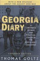 Georgia Diary: A Chronicle of War And Political Chaos in the Post-soviet Caucasus 0765617102 Book Cover