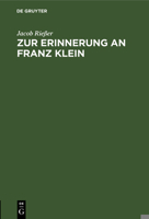 Zur Erinnerung an Franz Klein 3111260682 Book Cover