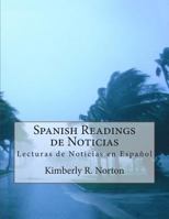 Spanish Readings de Noticias: Lecturas de Noticias En Espanol 1497547261 Book Cover