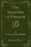 The Shhnma of Firdaus, Vol. 4 (Classic Reprint) 1331920396 Book Cover