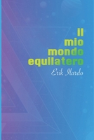 Il mio mondo equilatero (Italian Edition) B0FKKDS96Y Book Cover