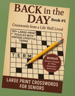 BACK IN THE DAY: CROSSWORD FROM A LIFE WELL LIVED B0FCYWTZL2 Book Cover